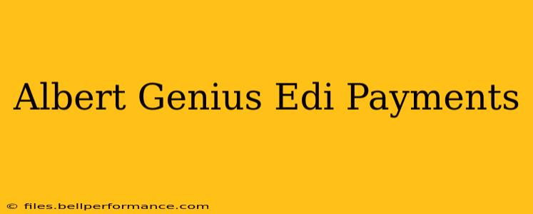 Albert Genius Edi Payments