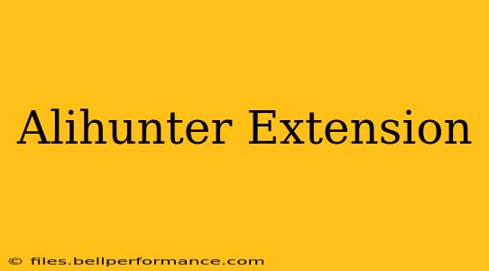 Alihunter Extension