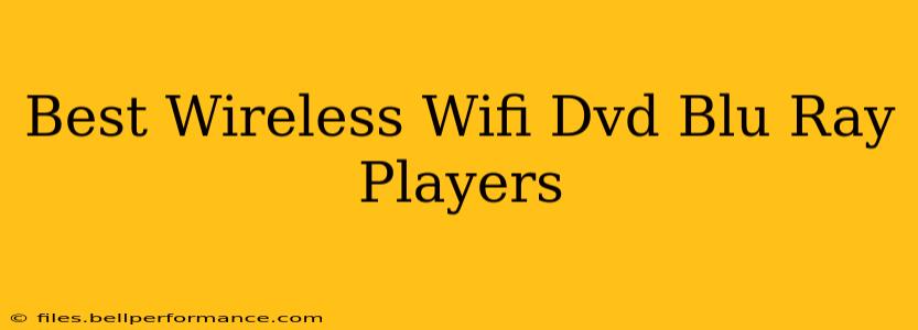 Best Wireless Wifi Dvd Blu Ray Players