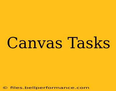 Canvas Tasks