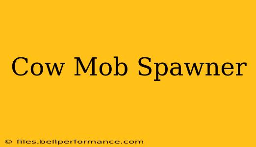Cow Mob Spawner