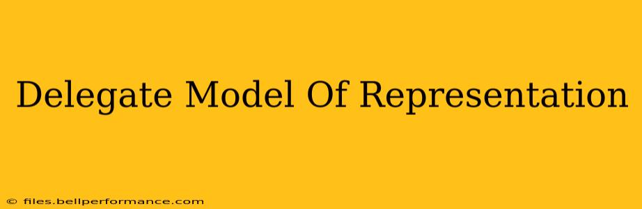 Delegate Model Of Representation