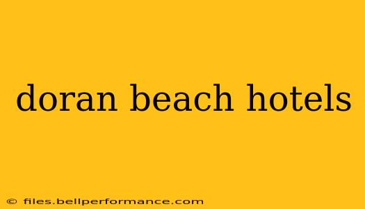 doran beach hotels