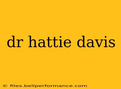 dr hattie davis