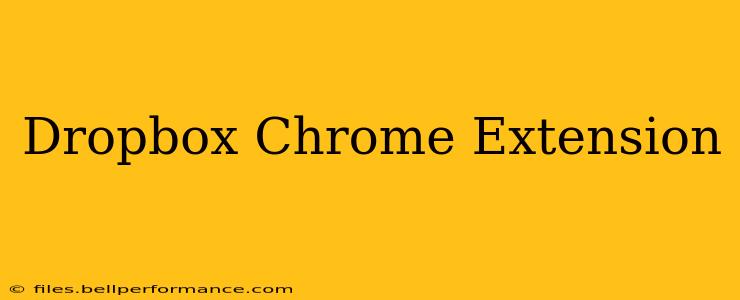Dropbox Chrome Extension