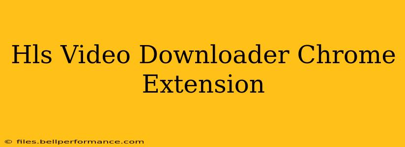 Hls Video Downloader Chrome Extension