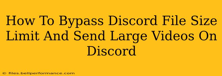 How To Bypass Discord File Size Limit And Send Large Videos On Discord