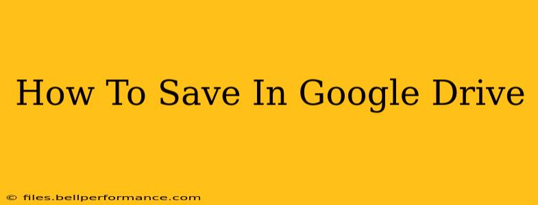 How To Save In Google Drive