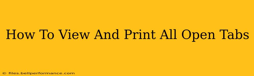 How To View And Print All Open Tabs