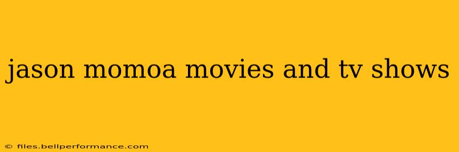jason momoa movies and tv shows