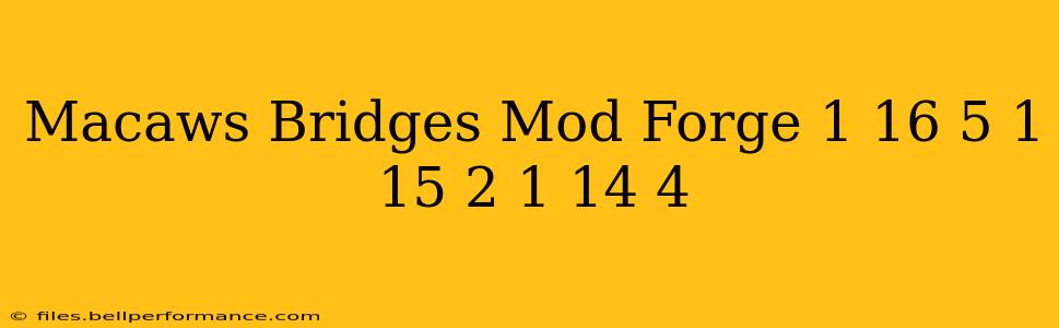 Macaws Bridges Mod Forge 1 16 5 1 15 2 1 14 4
