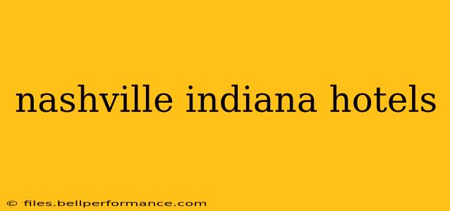 nashville indiana hotels