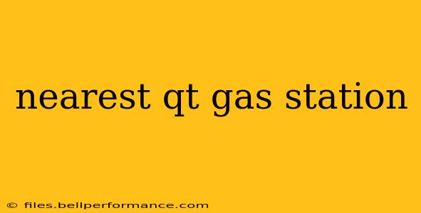 nearest qt gas station