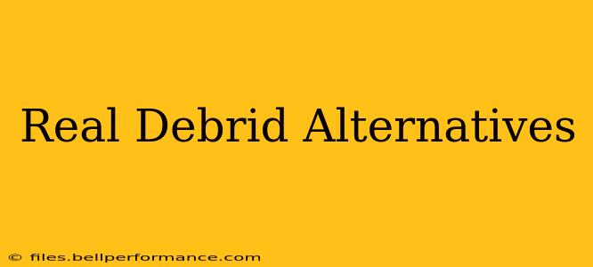 Real Debrid Alternatives