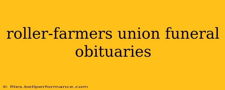 roller-farmers union funeral obituaries
