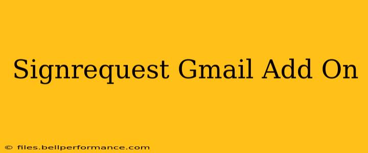 Signrequest Gmail Add On