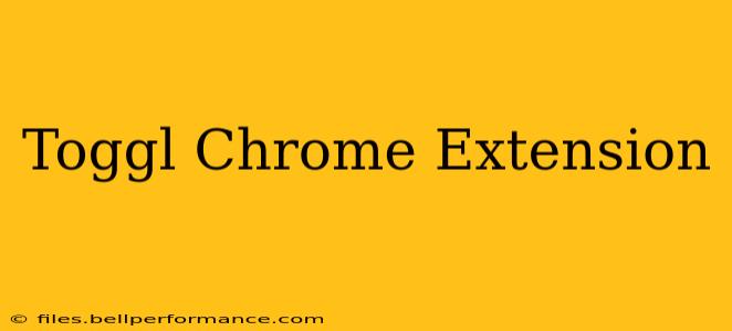 Toggl Chrome Extension