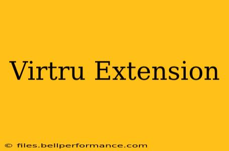 Virtru Extension